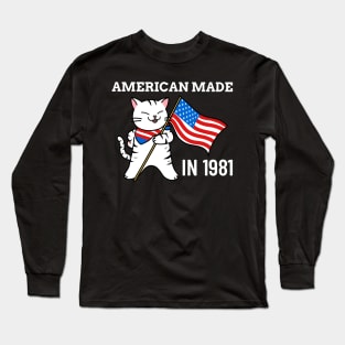 American made since 1981 Long Sleeve T-Shirt